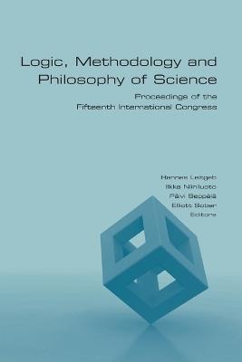 Logic, Methodology and Philosophy of Science: Proceedings of the Fifteenth International Congress - cover