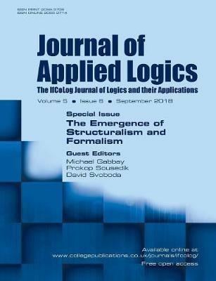 Journal of Applied Logics - IfCoLog Journal of Logics and their Applications. Volume 5, number 6. Special Issue: The Emergence of Structuralism and Formalism: September 2018 - cover