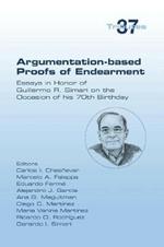 Argumentation-based Proofs of Endearment: Essays in Honor of Guillermo R. Simari on the Occasion of his 70th Birthday