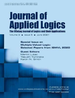 Journal of Applied Logics - The IfCoLog Journal of Logics and their Applications: Volume 8, Issue 5, June 2021. Special Issue on Multiple-Valued Logic: Volume 8, Issue 5, June 2021. Special Issue on Multiple-Valued Logics: Volume 8, Issue 5, June 2021 - cover