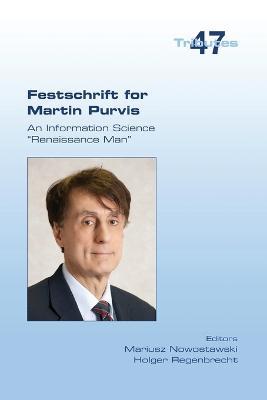 Festschrift for Martin Purvis. An Information Science Renaissance Man - cover