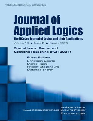 Journal of Applied Logics - The IfCoLog Journal of Logics and their Applications - Volume 10, Issue 2, March 2023. Special issue: Formal and Cognitive Reasoning (FCR-2021) - cover