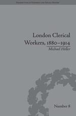London Clerical Workers, 1880-1914: Development of the Labour Market