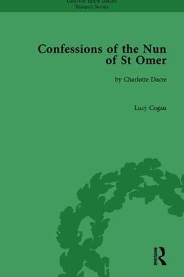 Confessions of the Nun of St Omer: by Charlotte Dacre - Lucy Cogan - cover