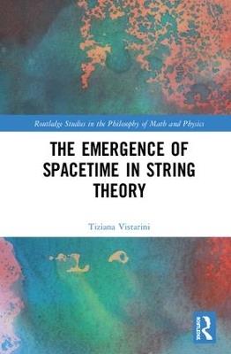 The Emergence of Spacetime in String Theory - Tiziana Vistarini - cover