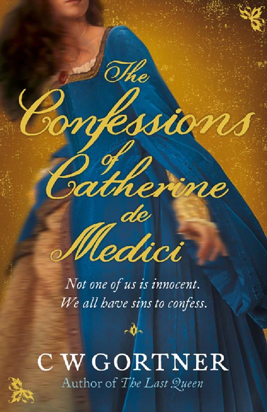 The Confessions of Catherine de Medici