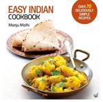 Easy Indian Cookbook: Over 70 Deliciously Simple Recipes