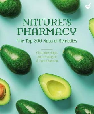 Nature's Pharmacy: The Top 200 Natural Remedies - Charlotte Haigh - cover
