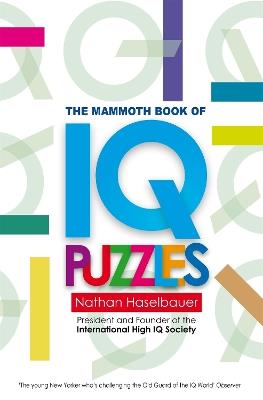 The Mammoth Book of New IQ Puzzles - Nathan Haselbauer - cover