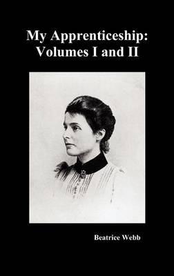 My Apprenticeship, Volumes I and II - Webb - cover