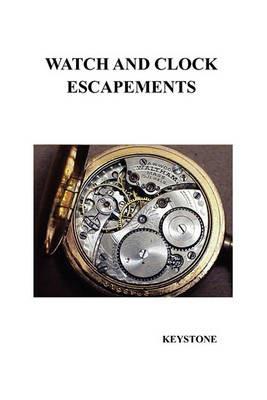 Watch and Clock Escapements - Keystone - cover