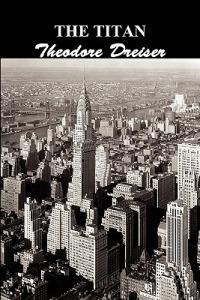 The Titan - Theodore Dreiser - cover