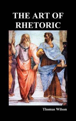The Art of Rhetoric - Thomas Wilson - cover