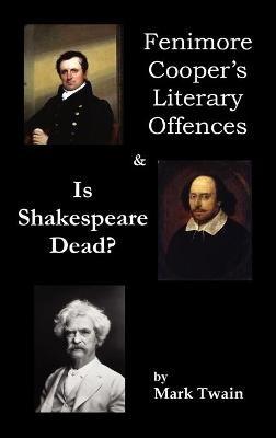Fenimore Cooper's Literary Offences & Is Shakespeare Dead? - Mark Twain - cover