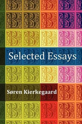 Selected Essays - Soren Kierkegaard - cover