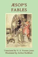 Aesop's Fables: a New Translation by V. S. Vernon Jones Illustrated by Arthur Rackham - Aesop - cover