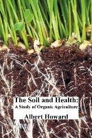 The Soil and Health: A Study of Organic Agriculture