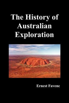 The History of Australian Exploration - Ernest Favenc - cover