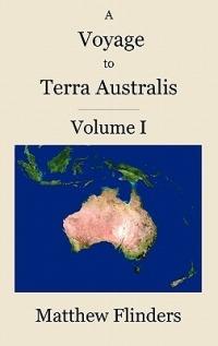 A Voyage to Terra Australis: Volume 1 - Matthew Flinders - cover