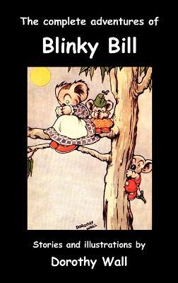 The Complete Adventures of Blinky Bill - Dorothy Wall - cover