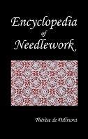 ENCYCLOPEDIA OF NEEDLEWORK (Fully Illustrated) - Therese de Dillmont - cover