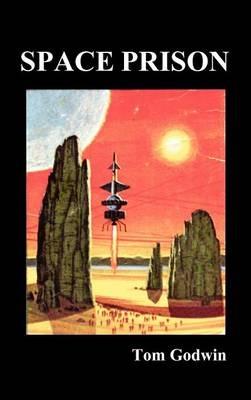 Space Prison - Tom Godwin - cover