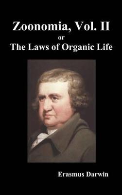 Zoonomia, Vol. II Or, the Laws of Organic Life (Hardback) - Erasmus Darwin - cover