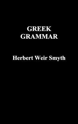 Greek Grammar - Herbert Weir Smyth - cover