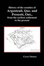 History of the Counties of Argenteuil, Que. and Prescott, Ont., from the Earliest Settlement to the Present (Hardcover)