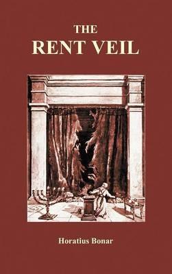 The Rent Veil (Hardback) - Horatius Bonar - cover