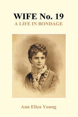 Wife No. 19 (Hardback) - Ann Eliza Young - cover