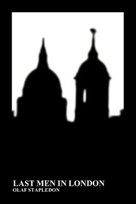 Last Men in London (Paperback) - Olaf Stapledon - cover