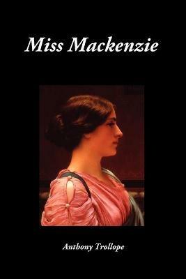 Miss Mackenzie - Anthony Trollope - cover