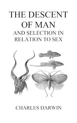 The Descent of Man and Selection in Relation to Sex (Volumes I and II, Hardback) - Charles Darwin - cover