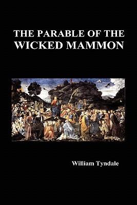 The Parable of the Wicked Mammon (Hardback) - William Tyndale - cover