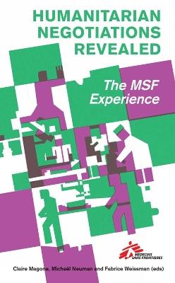 Humanitarian Negotiations Revealed: The MSF Experience - cover
