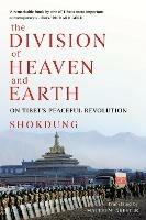The Division of Heaven and Earth: On Tibet's Peaceful Revolution