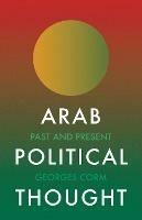 Arab Political Thought: Past and Present - Georges Corm - cover