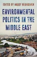 Environmental Politics in the Middle East : Local Struggles, Global Connections - cover