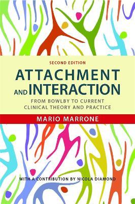 Attachment and Interaction: From Bowlby to Current Clinical Theory and Practice - Mario Marrone - cover