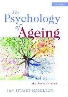 The Psychology of Ageing: An Introduction - Ian Stuart-Hamilton - cover