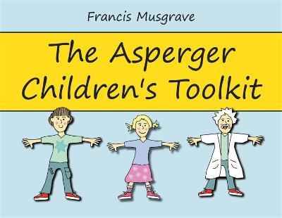 The Asperger Children's Toolkit - Francis Musgrave - cover
