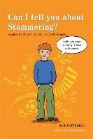 Can I tell you about Stammering?: A guide for friends, family and professionals - Sue Cottrell - cover