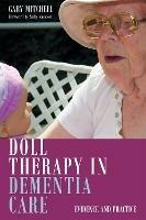 Doll Therapy in Dementia Care: Evidence and Practice