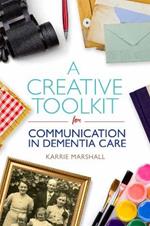 A Creative Toolkit for Communication in Dementia Care