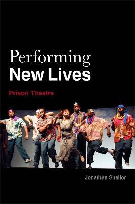 Performing New Lives: Prison Theatre - cover