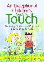 An Exceptional Children's Guide to Touch: Teaching Social and Physical Boundaries to Kids - McKinley Hunter Manasco - cover