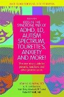 Kids in the Syndrome Mix of ADHD, LD, Autism Spectrum, Tourette's, Anxiety, and More!: The one-stop guide for parents, teachers, and other professionals - Martin L. Kutscher - cover