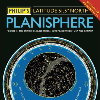 Philip's Planisphere (Latitude 51.5 North): For use in Britain and Ireland, Northern Europe, Northern USA and Canada - Philip's Maps - cover