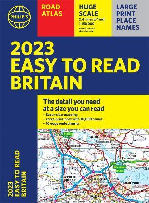 2023 Philip's Easy to Read Road Atlas Britain: (A4 Paperback) - Philip's Maps - cover